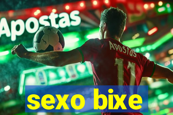 sexo bixe