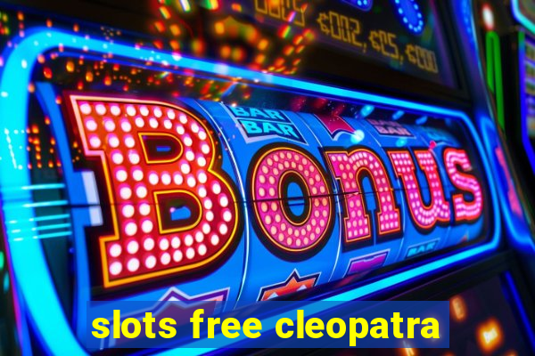 slots free cleopatra