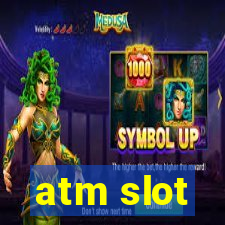 atm slot