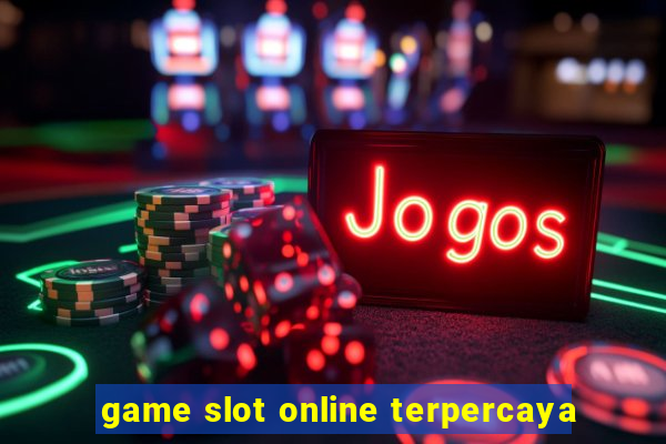 game slot online terpercaya