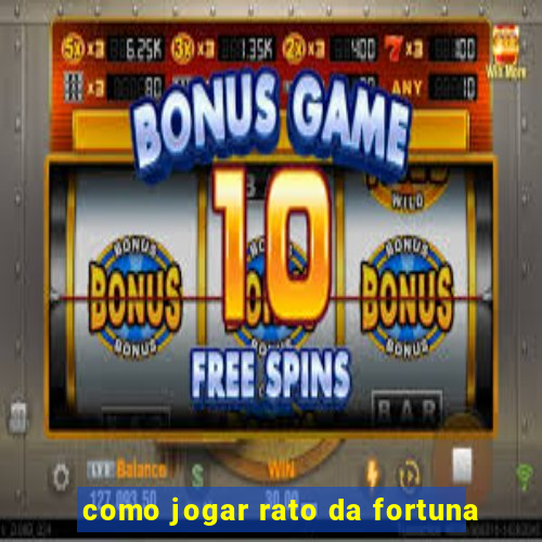 como jogar rato da fortuna