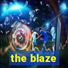 the blaze