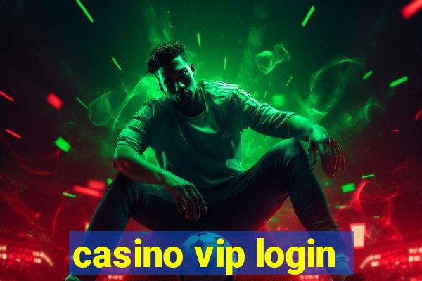 casino vip login