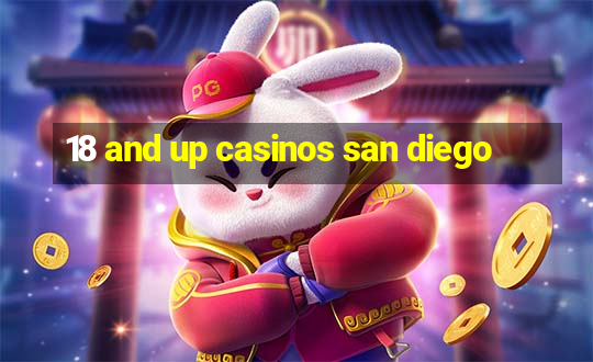 18 and up casinos san diego