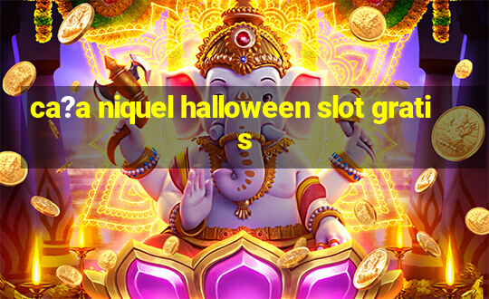 ca?a niquel halloween slot gratis