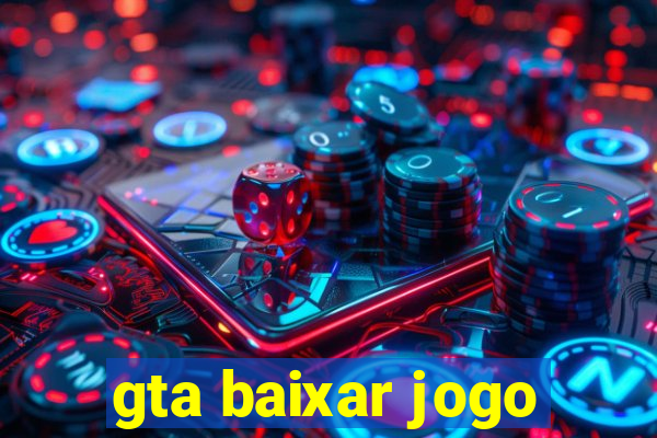 gta baixar jogo