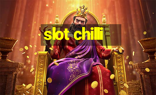 slot chilli