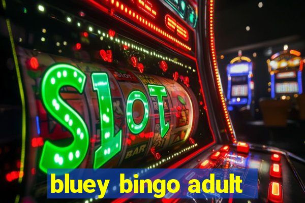 bluey bingo adult