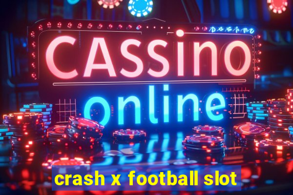 crash x football slot