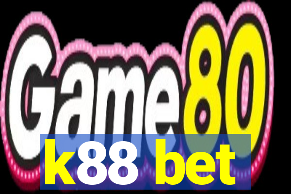 k88 bet