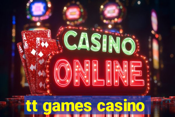 tt games casino