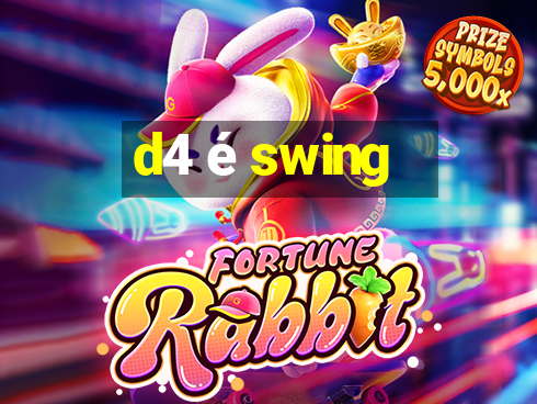 d4 é swing