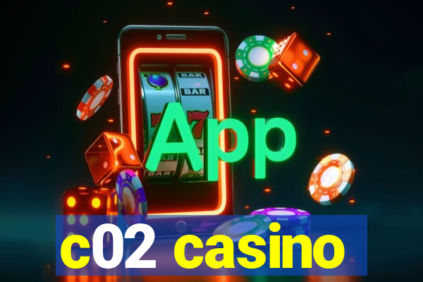 c02 casino