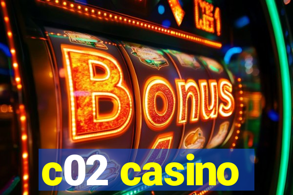 c02 casino