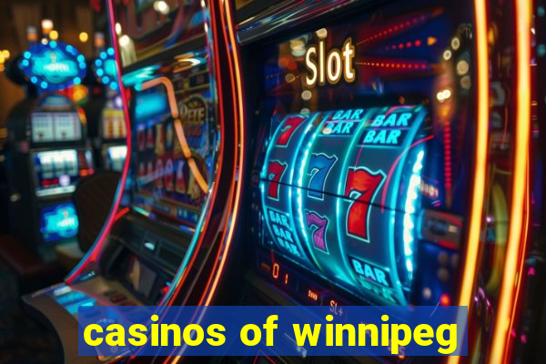 casinos of winnipeg