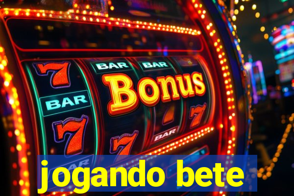 jogando bete