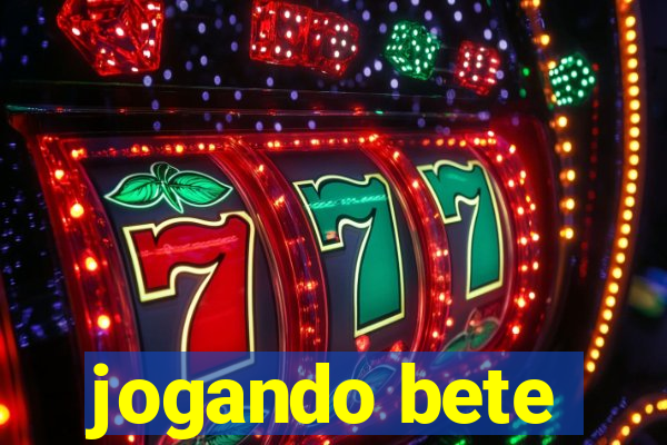 jogando bete