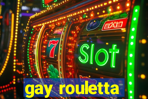 gay rouletta