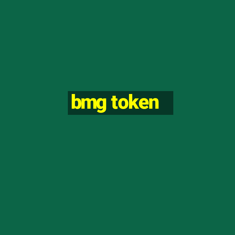 bmg token