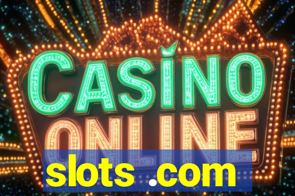 slots .com