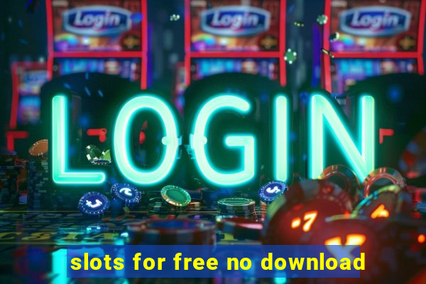 slots for free no download