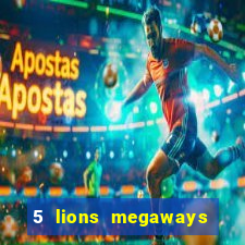 5 lions megaways slot demo