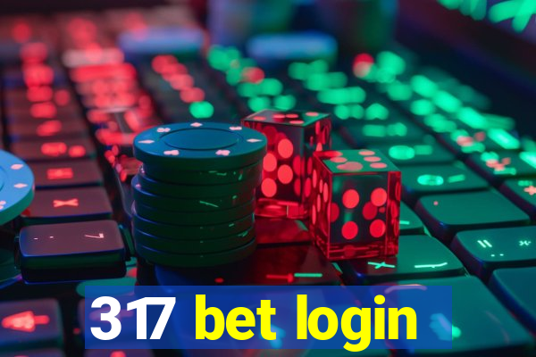 317 bet login