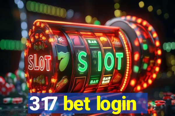 317 bet login