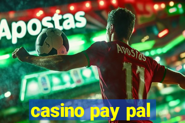 casino pay pal