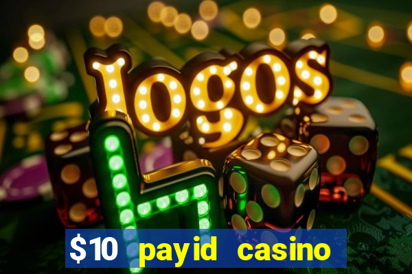 $10 payid casino no deposit bonus