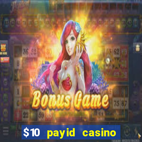 $10 payid casino no deposit bonus