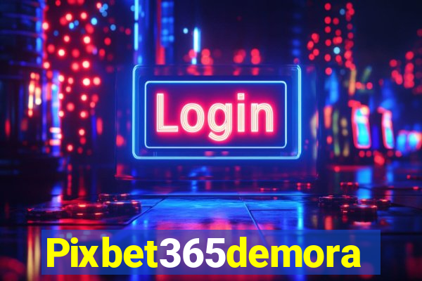 Pixbet365demora