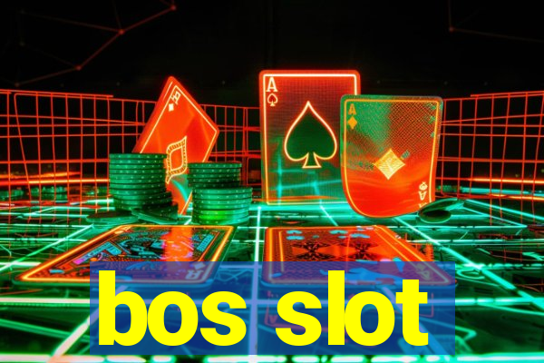 bos slot