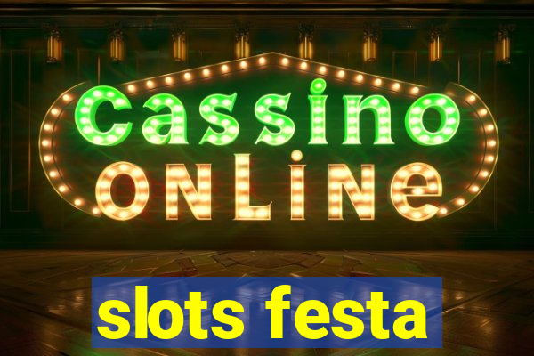 slots festa