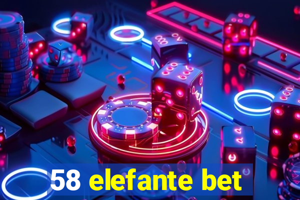 58 elefante bet