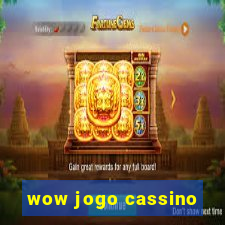 wow jogo cassino