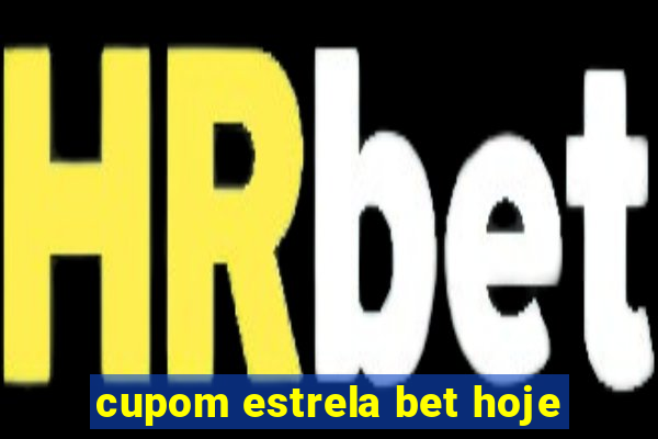 cupom estrela bet hoje