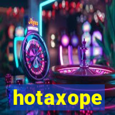 hotaxope