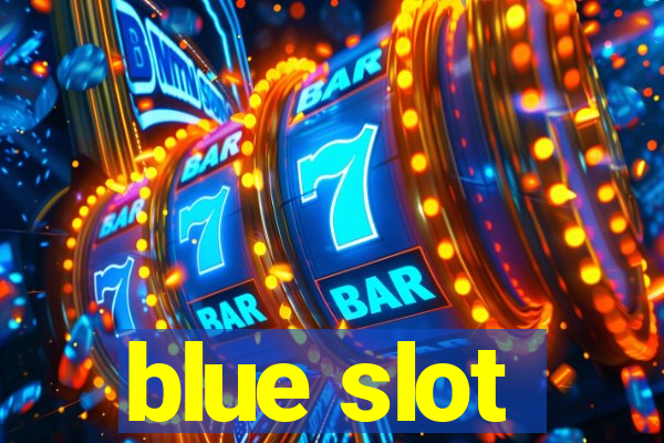 blue slot