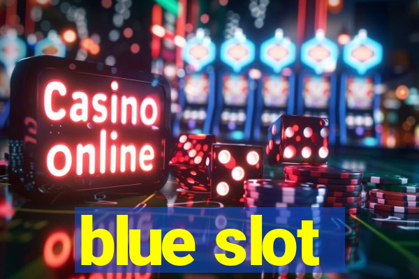 blue slot