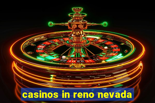 casinos in reno nevada