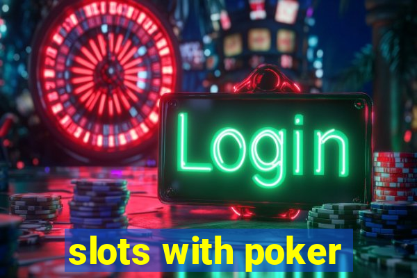 slots with poker