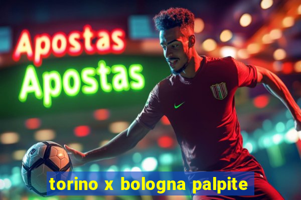 torino x bologna palpite