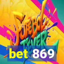 bet 869