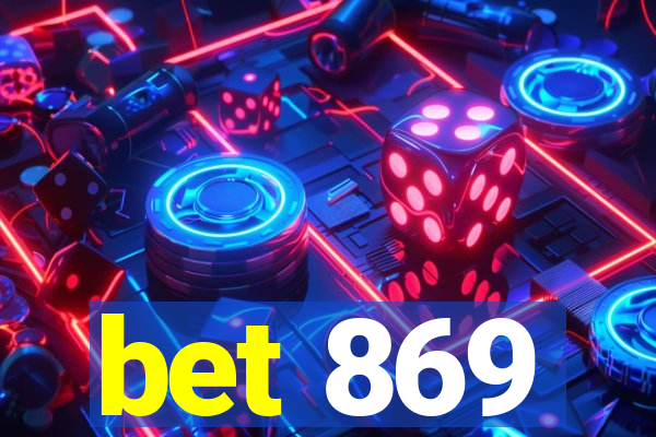 bet 869