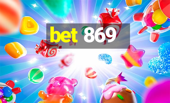 bet 869