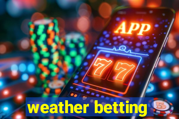 weather betting