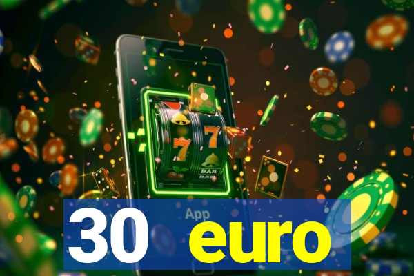 30 euro startguthaben casino