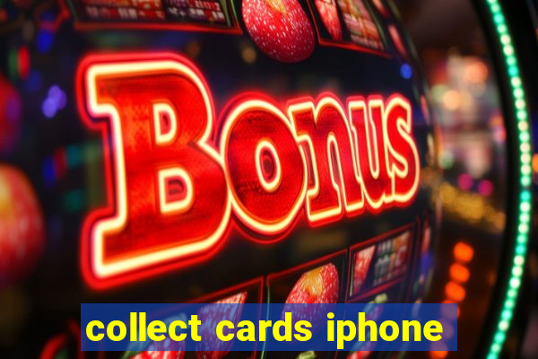 collect cards iphone