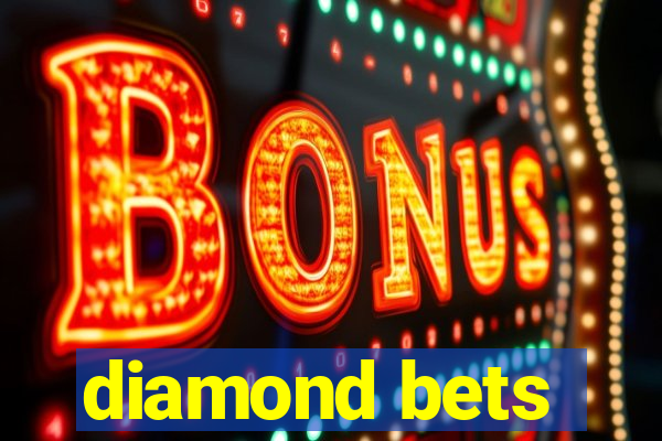 diamond bets